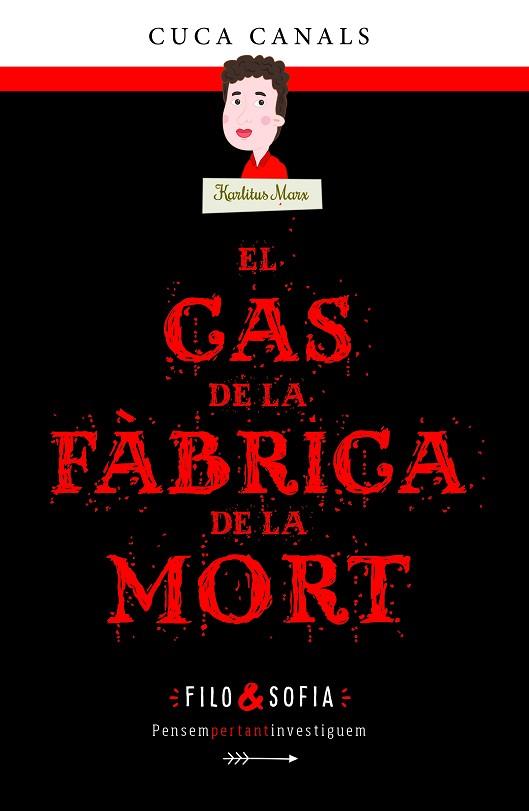 EL CAS DE LA FÀBRICA DE LA MORT | 9788468352596 | CANALS, CUCA/SEUDÓNIMO | Llibreria Online de Vilafranca del Penedès | Comprar llibres en català