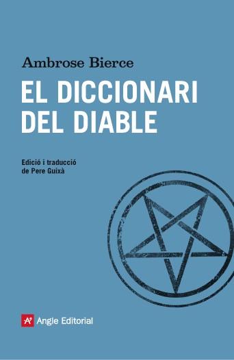 EL DICCIONARI DEL DIABLE | 9788416139286 | BIERCE, AMBROSE | Llibreria Online de Vilafranca del Penedès | Comprar llibres en català