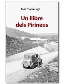 UN LLIBRE DELS PIRINEUS | 9788416260430 | TUCHOLSKY, KURT | Llibreria Online de Vilafranca del Penedès | Comprar llibres en català