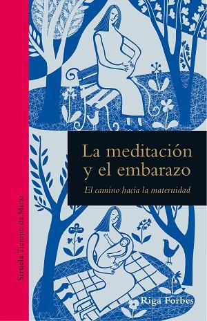LA MEDITACIÓN Y EL EMBARAZO | 9788419207418 | FORBES, RIGA | Llibreria Online de Vilafranca del Penedès | Comprar llibres en català