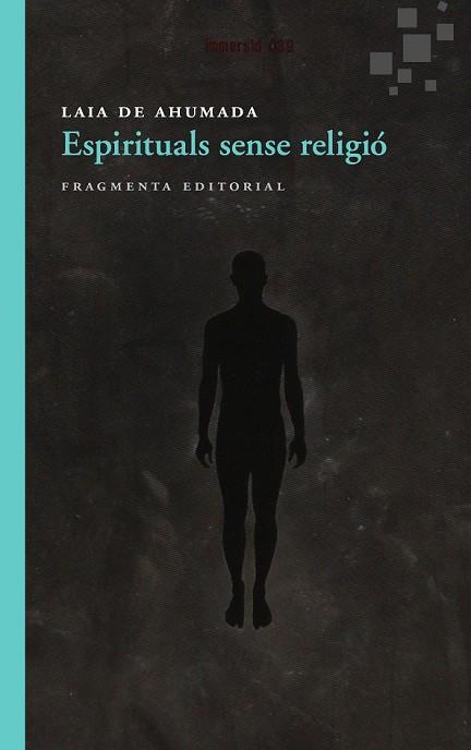 ESPIRITUALS SENSE RELIGIÓ | 9788415518150 | DE AHUMADA BATLLE, LAIA | Llibreria L'Odissea - Libreria Online de Vilafranca del Penedès - Comprar libros