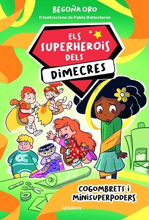 ELS SUPERHEROIS DELS DIMECRES 2 COGOMBRETS I MINISUPERPODERS | 9788424674236 | ORO, BEGOÑA | Llibreria Online de Vilafranca del Penedès | Comprar llibres en català