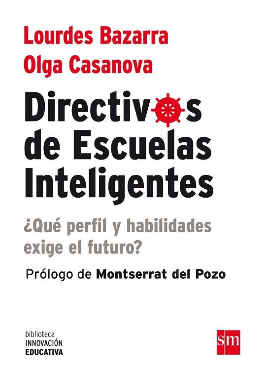 BIE.DIRECTIVOS DE ESCUELAS INTELIGENTES | 9788467563849 | BAZARRA, LOURDES/CASANOVA, OLGA | Llibreria Online de Vilafranca del Penedès | Comprar llibres en català