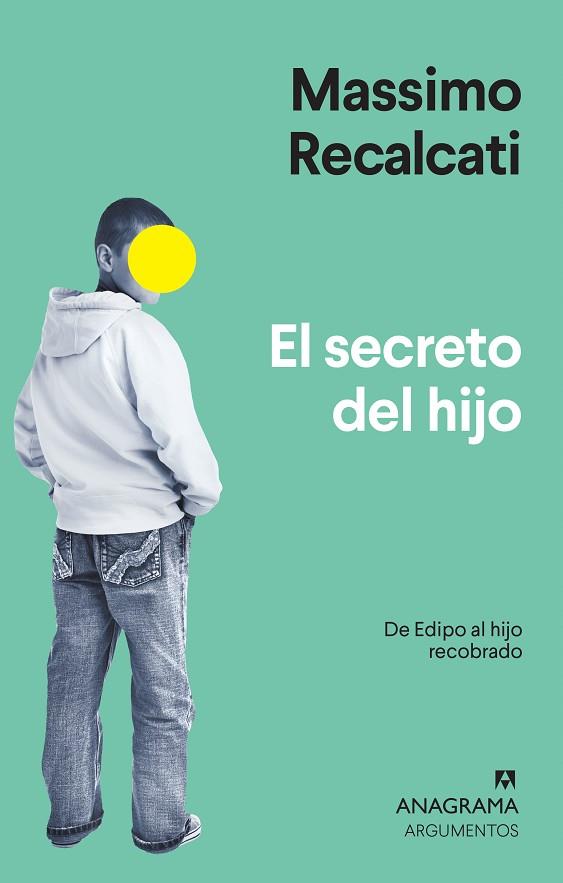 EL SECRETO DEL HIJO | 9788433964526 | RECALCATI, MASSIMO | Llibreria L'Odissea - Libreria Online de Vilafranca del Penedès - Comprar libros
