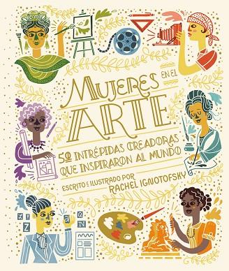 MUJERES EN EL ARTE | 9788418067983 | IGNOTOFSKY, RACHEL | Llibreria Online de Vilafranca del Penedès | Comprar llibres en català