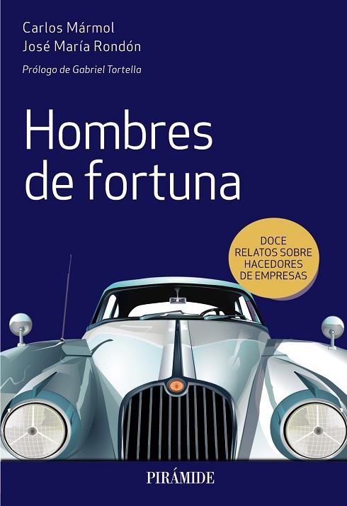 HOMBRES DE FORTUNA | 9788436841626 | MÁRMOL, CARLOS/RONDÓN, JOSÉ MARÍA | Llibreria Online de Vilafranca del Penedès | Comprar llibres en català