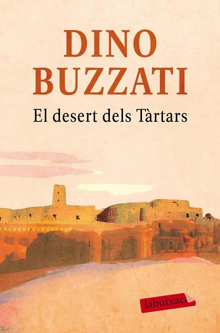 EL DESERT DELS TÀRTARS | 9788416600281 | BUZZATI, DINO | Llibreria Online de Vilafranca del Penedès | Comprar llibres en català