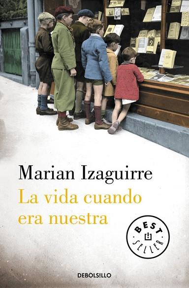 LA VIDA CUANDO ERA NUESTRA | 9788490627846 | IZAGUIRRE, MARIAN | Llibreria Online de Vilafranca del Penedès | Comprar llibres en català