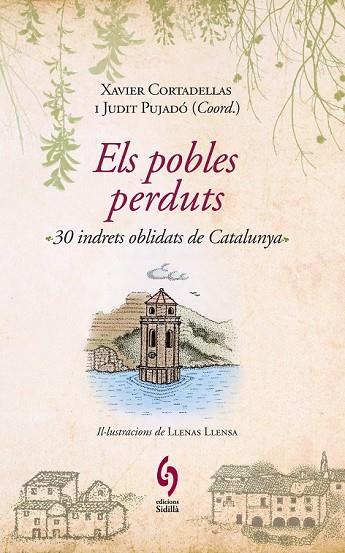 ELS POBLES PERDUTS | 9788493874308 | CORTADELLAS, XAVIER / PUJADO, JUDIT (COORD.) | Llibreria Online de Vilafranca del Penedès | Comprar llibres en català