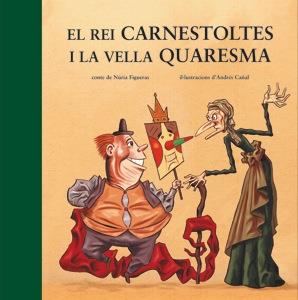 EL REI CARNESTOLTES I LA VELLA QUARESMA | 9788424643508 | AAVV | Llibreria Online de Vilafranca del Penedès | Comprar llibres en català