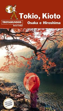 TOKIO KIOTO OSAKA E HISOSHIMA | 9788417245245 | GLOAGUEN, PHILIPPE/DUVAL, MICHEL | Llibreria Online de Vilafranca del Penedès | Comprar llibres en català