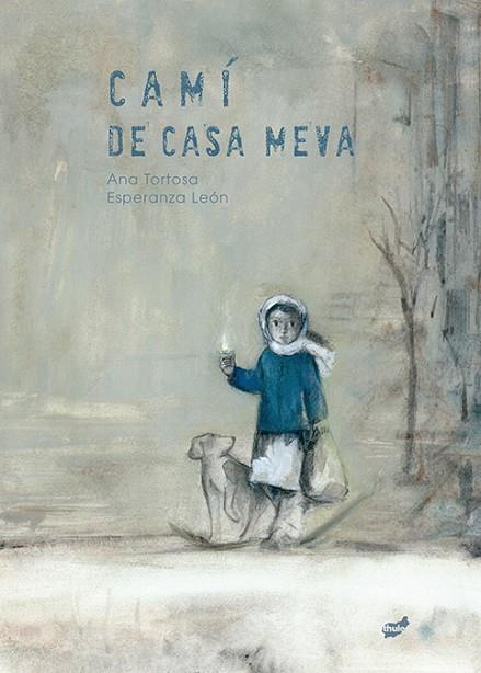 CAMÍ DE CASA MEVA | 9788418702372 | TORTOSA DIEGO, ANA | Llibreria Online de Vilafranca del Penedès | Comprar llibres en català