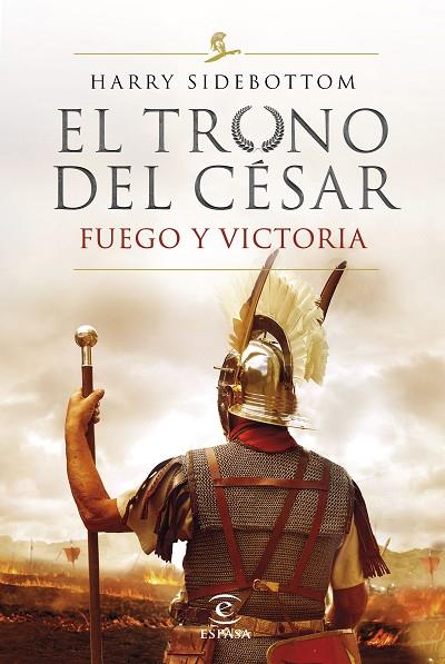 SERIE EL TRONO DEL CÉSAR. FUEGO Y VICTORIA | 9788467060782 | SIDEBOTTOM, HARRY | Llibreria Online de Vilafranca del Penedès | Comprar llibres en català