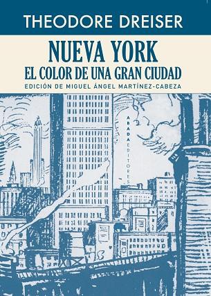 NUEVA YORK. EL COLOR DE UNA GRAN CIUDAD | 9788417301071 | DREISER, THEODORE | Llibreria Online de Vilafranca del Penedès | Comprar llibres en català