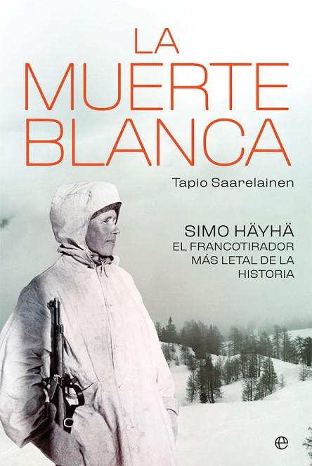 LA MUERTE BLANCA | 9788491646112 | SAARELAINEN, TAPIO | Llibreria Online de Vilafranca del Penedès | Comprar llibres en català