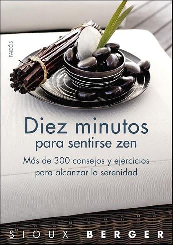 DIEZ MINUTOS PARA SENTIRSE ZEN | 9788449323270 | BERGER, SIOUX | Llibreria Online de Vilafranca del Penedès | Comprar llibres en català