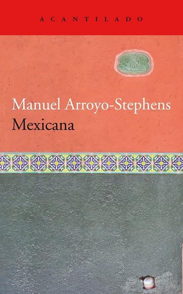 MEXICANA | 9788418370205 | ARROYO-STEPHENS, MANUEL | Llibreria Online de Vilafranca del Penedès | Comprar llibres en català