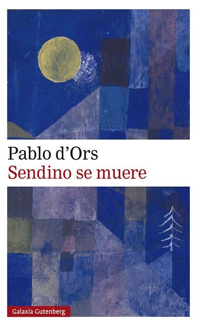 SENDINO SE MUERE | 9788417971724 | D'ORS, PABLO | Llibreria Online de Vilafranca del Penedès | Comprar llibres en català