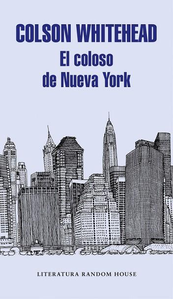 EL COLOSO DE NUEVA YORK | 9788439732983 | WHITEHEAD, COLSON | Llibreria Online de Vilafranca del Penedès | Comprar llibres en català