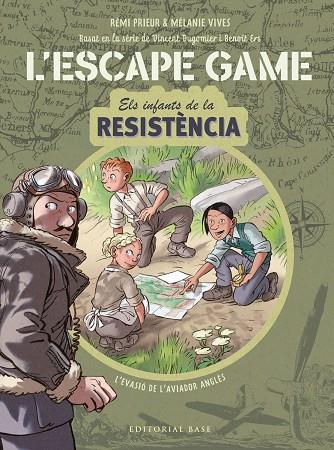 INFANTS DE LA RESISTÈNCIA L'EVASIÓ DE L'AVIADOR ANGLÈS ESCAPE GAME. | 9788418434839 | VIVES, MÉLANIE/PRIEUR, RÉMI/ERS, BENOÎT/DUGOMIER, VINCENT | Llibreria Online de Vilafranca del Penedès | Comprar llibres en català