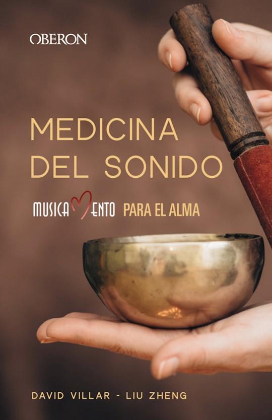 MEDICINA DEL SONIDO | 9788441542914 | ZHENG, LIU/VILLAR MUÑOZ, DAVID | Llibreria Online de Vilafranca del Penedès | Comprar llibres en català