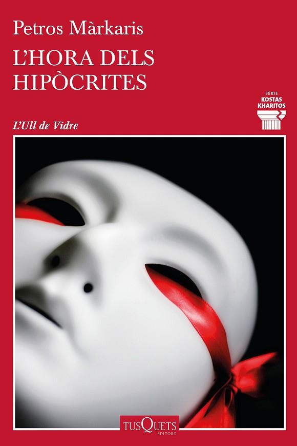 L'HORA DELS HIPÒCRITES | 9788490668092 | MÁRKARIS, PETROS | Llibreria L'Odissea - Libreria Online de Vilafranca del Penedès - Comprar libros
