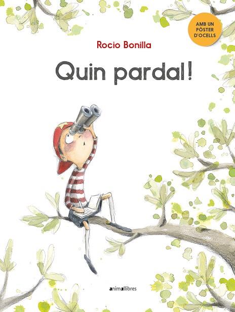 QUIN PARDAL! | 9788417599508 | BONILLA RAYA, ROCIO | Llibreria Online de Vilafranca del Penedès | Comprar llibres en català
