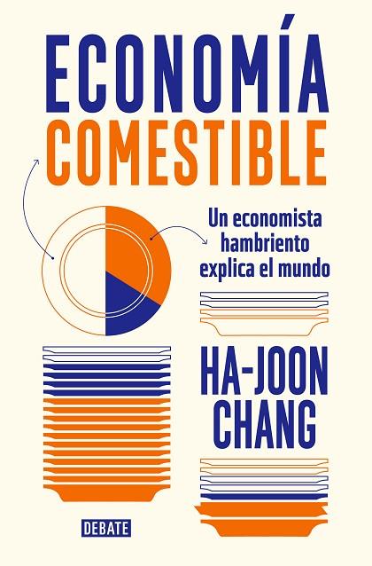 ECONOMIA COMESTIBLE | 9788419399601 | CHANG, HA-JOON | Llibreria Online de Vilafranca del Penedès | Comprar llibres en català