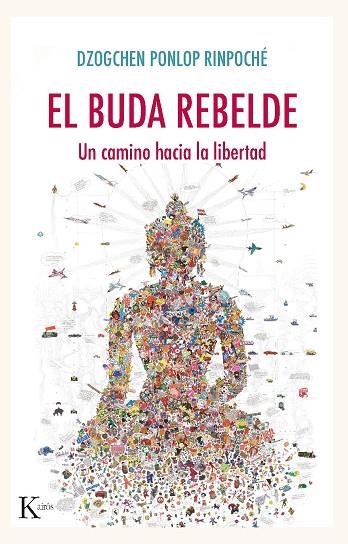 EL BUDA REBELDE | 9788499887005 | PONLOP RINPOCHÉ, DZOGCHEN | Llibreria Online de Vilafranca del Penedès | Comprar llibres en català