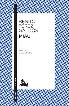 MIAU | 9788467059007 | PÉREZ GALDÓS, BENITO | Llibreria L'Odissea - Libreria Online de Vilafranca del Penedès - Comprar libros