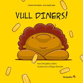 VULL DINERS | 9788499217352 | LUCAS SÁTIRO, ANGÉLICA | Llibreria Online de Vilafranca del Penedès | Comprar llibres en català