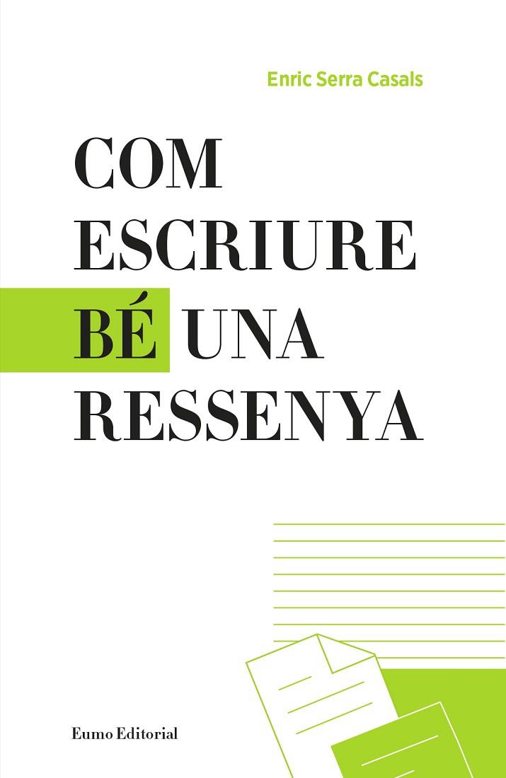 COM ESCRIURE BÉ UNA RESSENYA | 9788497665865 | SERRA CASALS, ENRIC | Llibreria Online de Vilafranca del Penedès | Comprar llibres en català