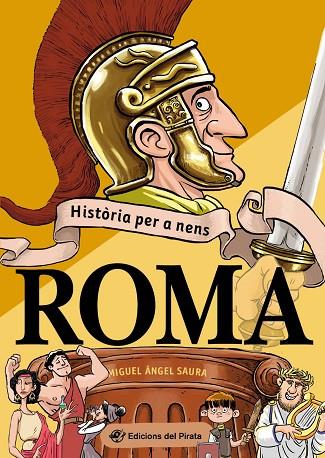 HISTORIA PER A NENS ROMA | 9788417207809 | SAURA, MIGUEL ÁNGEL | Llibreria Online de Vilafranca del Penedès | Comprar llibres en català