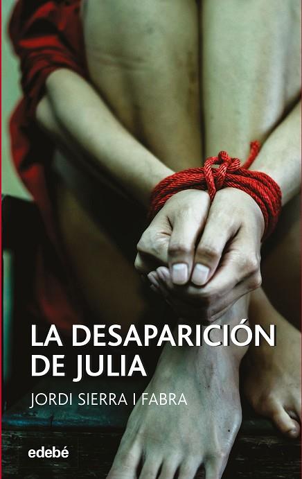 LA DESAPARICIÓN DE JULIA | 9788468349183 | SIERRA I FABRA, JORDI | Llibreria Online de Vilafranca del Penedès | Comprar llibres en català