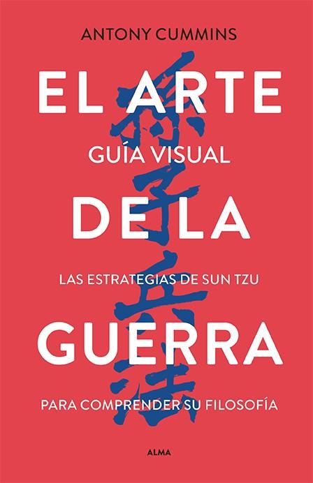 EL ARTE DE LA GUERRA ( GUÍA VISUAL ) | 9788418933783 | CUMMINS, ANTONY/TZU, SUN | Llibreria Online de Vilafranca del Penedès | Comprar llibres en català