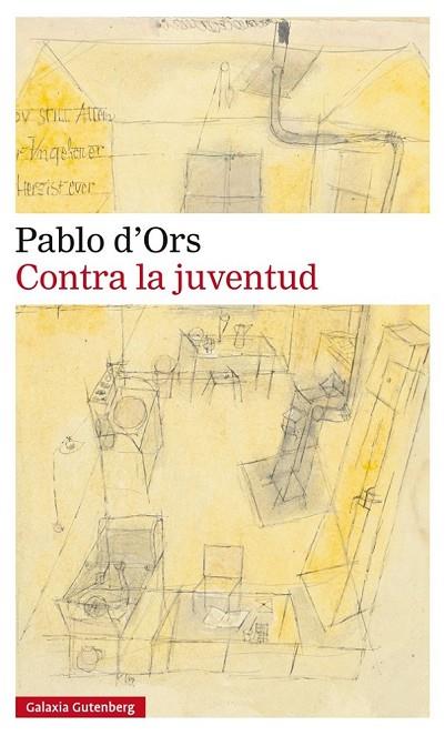 CONTRA LA JUVENTUD | 9788416252251 | D'ORS, PABLO | Llibreria Online de Vilafranca del Penedès | Comprar llibres en català
