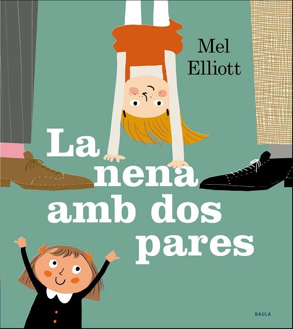 LA NENA AMB DOS PARES | 9788447940295 | ELLIOT, MEL | Llibreria Online de Vilafranca del Penedès | Comprar llibres en català
