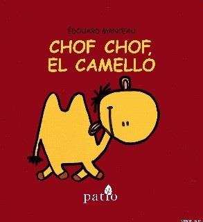 CHOF CHOF EL CAMELLO | 9788416256679 | MANCEAU, ÉDOUARD | Llibreria Online de Vilafranca del Penedès | Comprar llibres en català