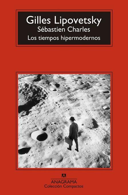 LOS TIEMPOS HIPERMODERNOS | 9788433977540 | LIPOVETSKY, GILLES | Llibreria Online de Vilafranca del Penedès | Comprar llibres en català