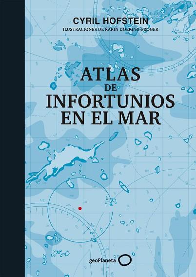 ATLAS DE INFORTUNIOS EN EL MAR | 9788408226451 | HOFSTEIN, CYRIL/DOERING-FROGER, KARIN | Llibreria Online de Vilafranca del Penedès | Comprar llibres en català