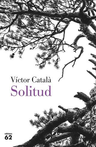 SOLITUD | 9788429779851 | CATALÀ, VÍCTOR | Llibreria Online de Vilafranca del Penedès | Comprar llibres en català