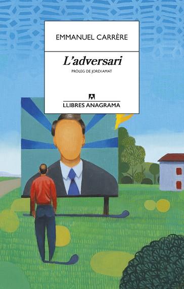 L'ADVERSARI | 9788433915849 | CARRÈRE, EMMANUEL | Llibreria Online de Vilafranca del Penedès | Comprar llibres en català