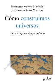 COMO CONSTRUIMOS UNIVERSOS | 9788497845489 | GIMENEZ ALVIRA, JOSE A. | Llibreria Online de Vilafranca del Penedès | Comprar llibres en català