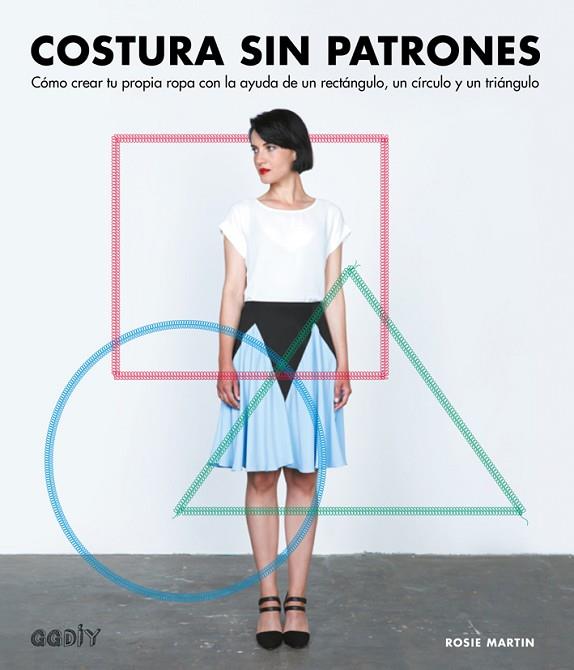 COSTURA SIN PATRONES | 9788425228896 | MARTIN, ROSIE | Llibreria Online de Vilafranca del Penedès | Comprar llibres en català
