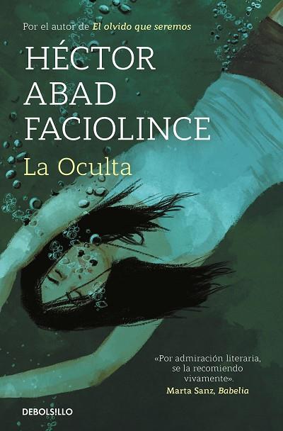 LA OCULTA | 9788466358453 | ABAD FACIOLINCE, HÉCTOR | Llibreria Online de Vilafranca del Penedès | Comprar llibres en català