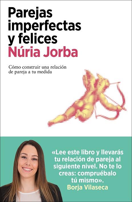 PAREJAS IMPERFECTAS Y FELICES | 9788418741487 | JORBA, NÚRIA | Llibreria Online de Vilafranca del Penedès | Comprar llibres en català