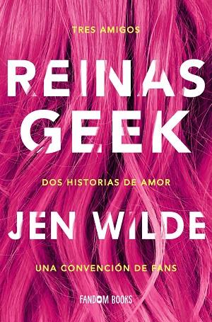 REINAS GEEK | 9788418027154 | WILDE, JEN | Llibreria Online de Vilafranca del Penedès | Comprar llibres en català
