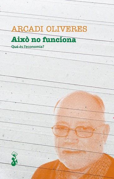 AIXÒ NO FUNCIONA | 9788415549369 | OLIVERES, ARCADI | Llibreria Online de Vilafranca del Penedès | Comprar llibres en català