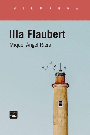 ILLA FLAUBERT | 9788416987986 | MIQUEL ÀNGEL RIERA | Llibreria Online de Vilafranca del Penedès | Comprar llibres en català