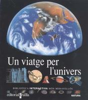 UN VIATGE PER L'UNIVERS | 9788476298091 | GALLIMARD JEUNESSE, ÉDITIONS | Llibreria Online de Vilafranca del Penedès | Comprar llibres en català